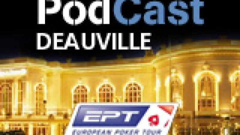 PodCast spécial EPT Deauville
