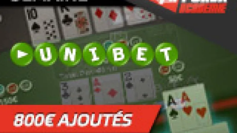 Semaine PA sur Unibet avec 800 € ajoutés 