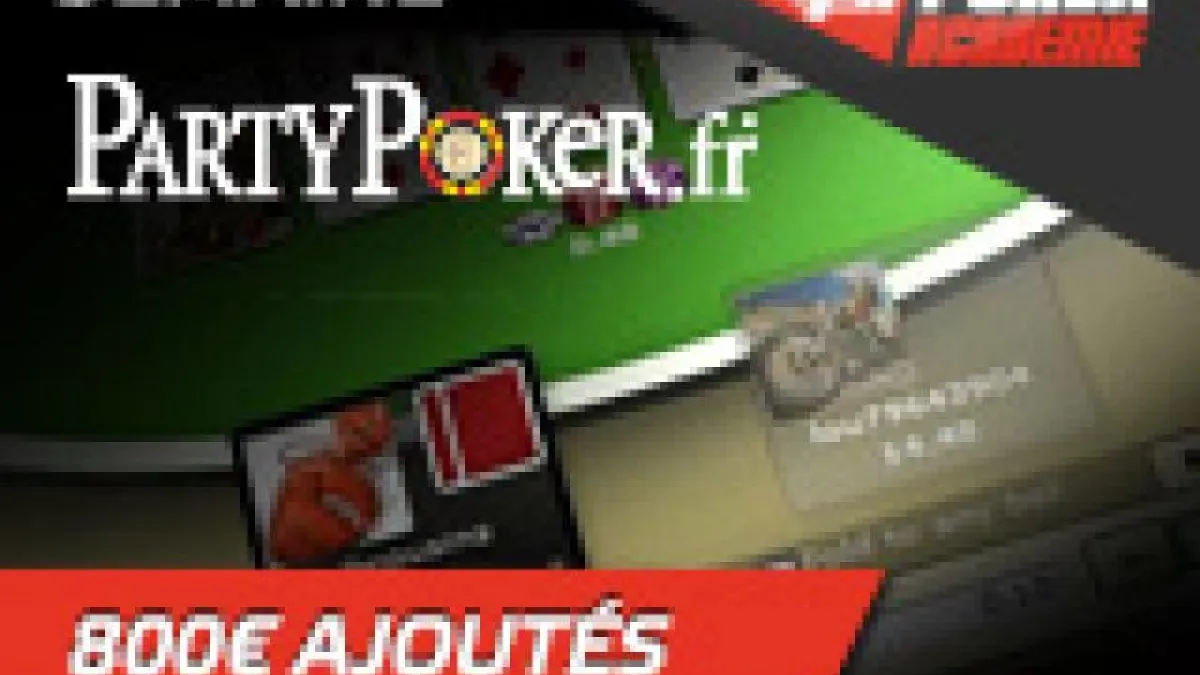 Semaine Party Poker avec 800 € ajoutés!