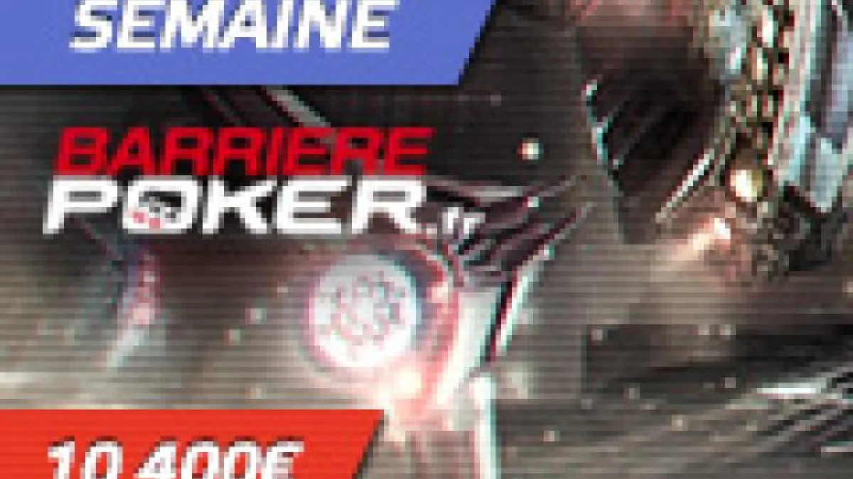 Semaine PA sur Barrière Poker - 10400 € ajoutés