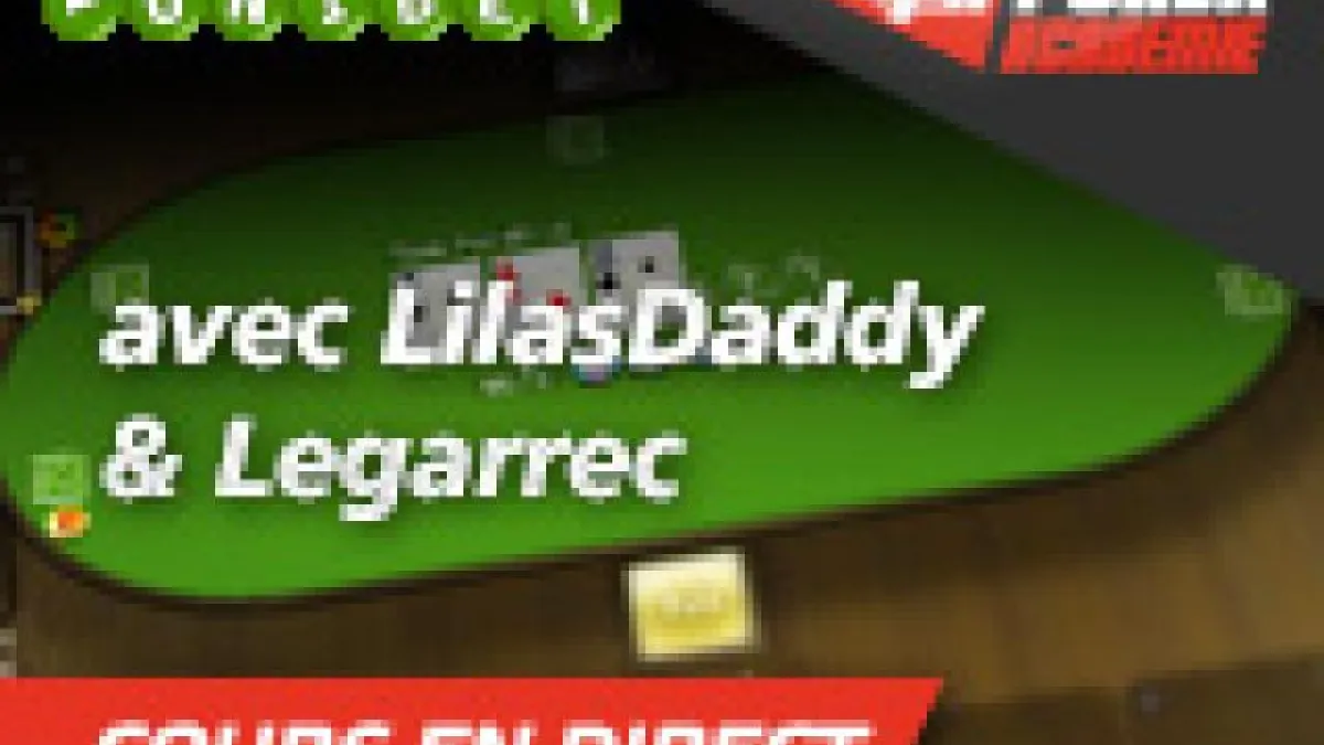 [Cours en direct] Lilasdaddy et Legarrec sur Unibet