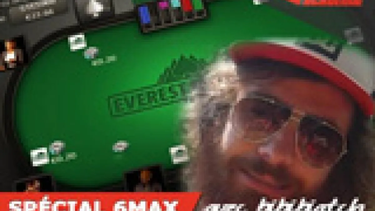 Cours en direct : perfectionnez votre jeu en 6max en NL100+ avec Bibibiatch sur Everest !