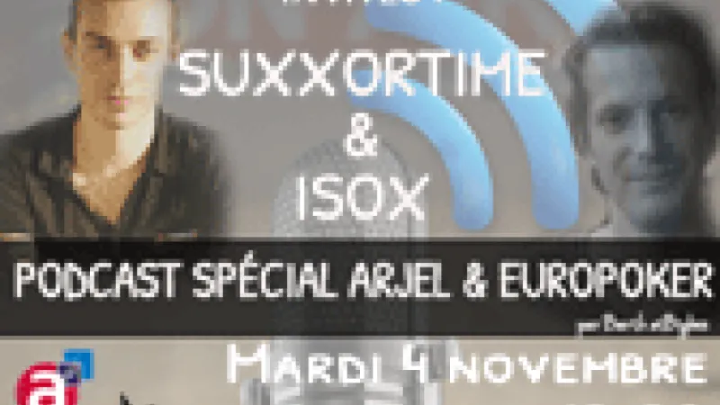 Podcast : Bilan de la réunion avec l'ARJEL et retour sur l'affaire Europoker