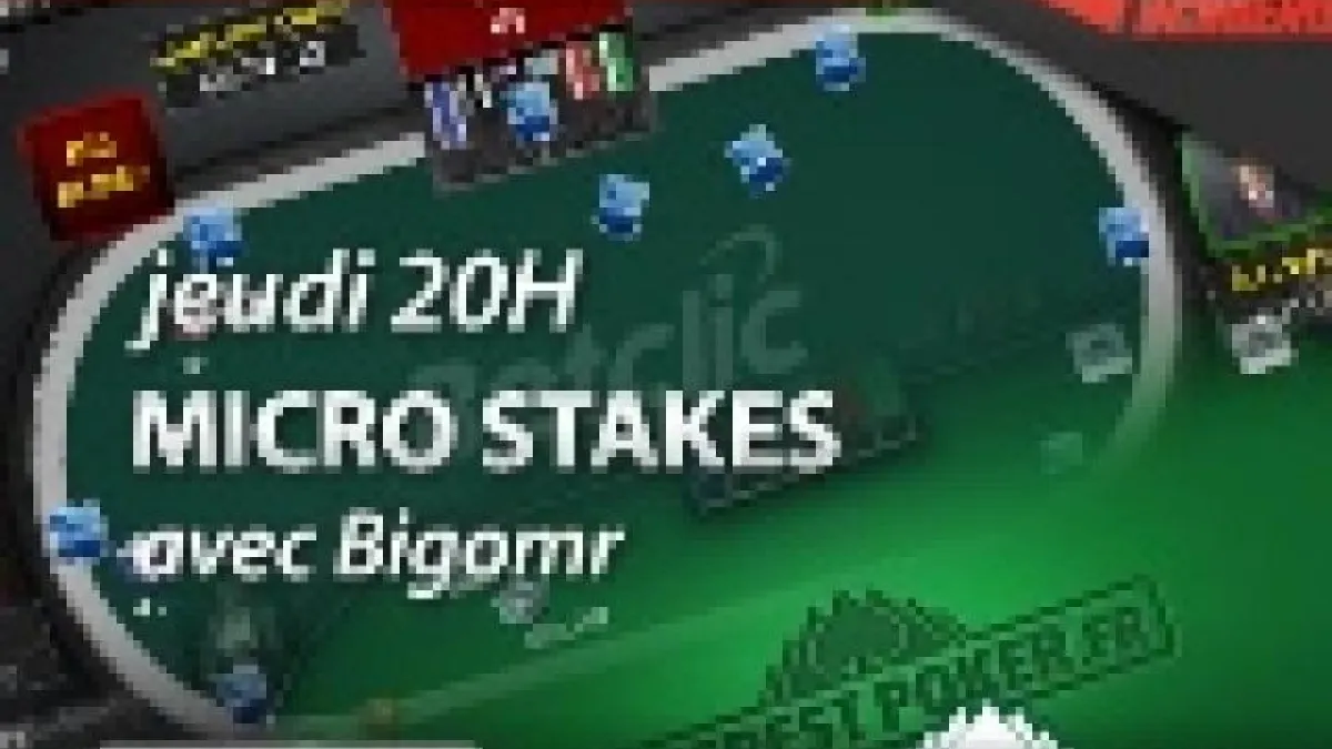 Cours en direct avec Bigomr : S'adapter aux micros limites sur Everest Poker