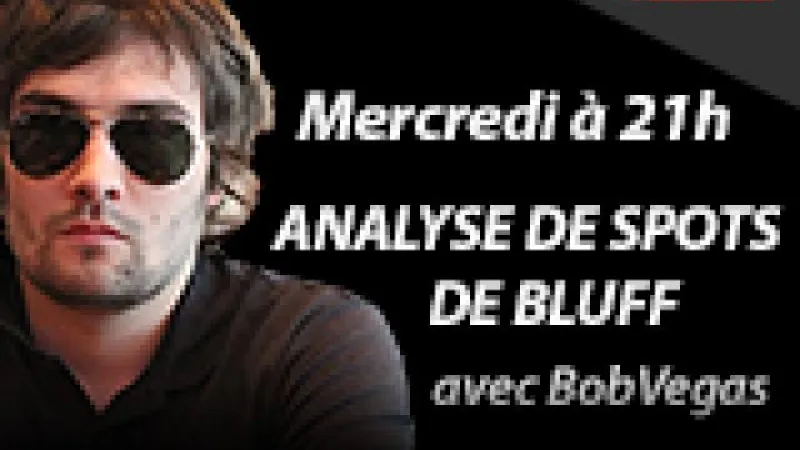 Cours en direct : Analyse de spots de bluff en MTT par Bobvegas