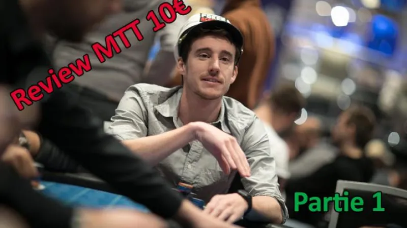 Quand un joueur Highstakes review un MTT low Buy-in Partie 1