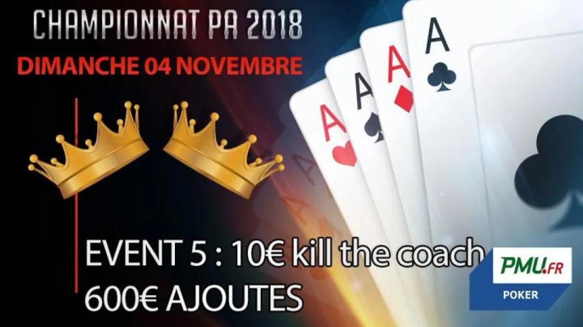 Championnat PA 2018 : Event 5 - 10€ kill the coach