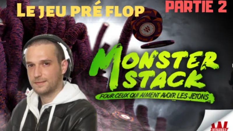 Etude du jeu Pré flop - Review d'un Monster Stack à 1€ (2/6)