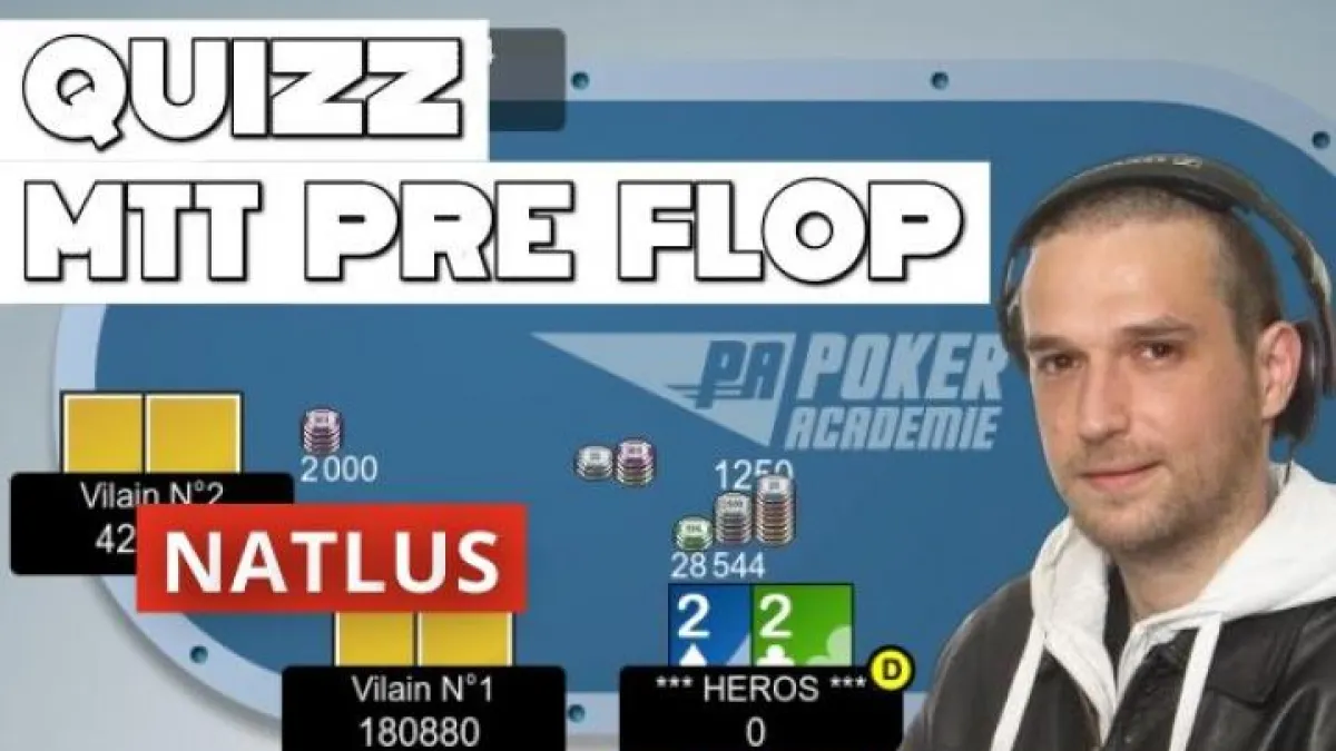 Quiz MTT [Débutant] : Le jeu pré flop