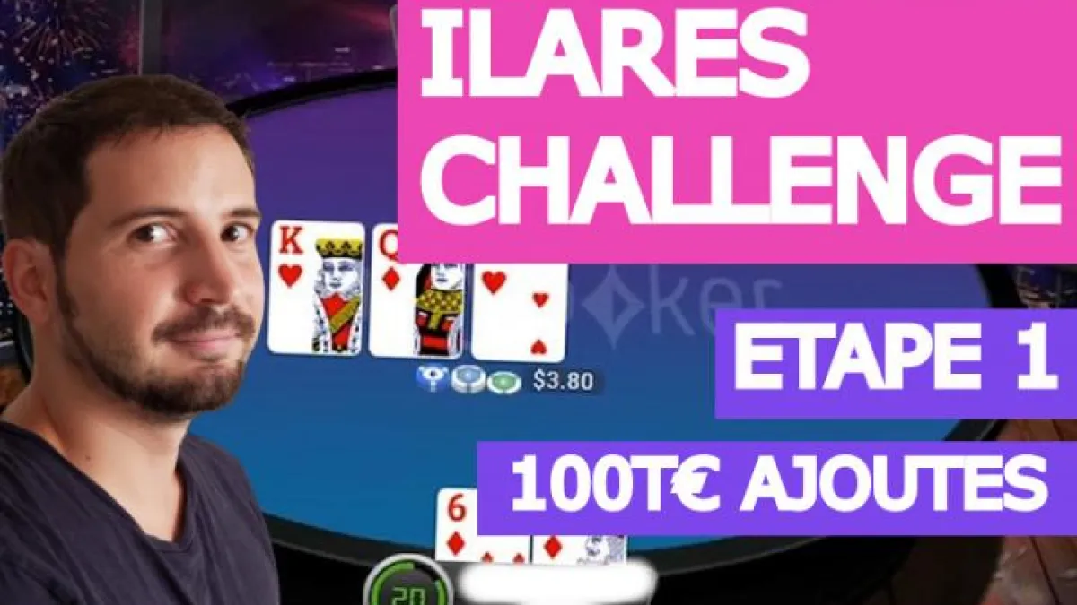 Poker Académie - Ilares challenge 1 - 100T€ ajoutés
