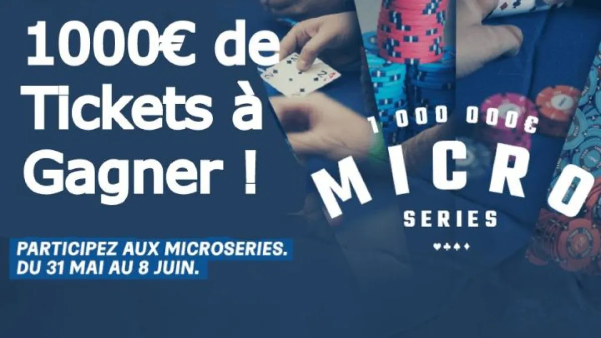On vous qualifie pour le Main Event des Micro Series : 1000€ ajoutés (36 tickets) !