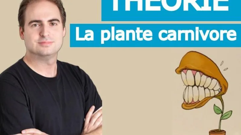 La technique de la plante carnivore