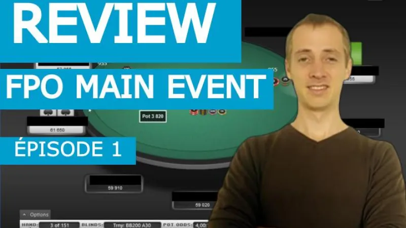 Comment effectuer une review efficace d'un MTT (FPO Main Event) (1)
