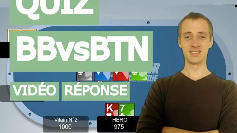 Quiz spécial Big Blind vs Bouton - vidéo explicative