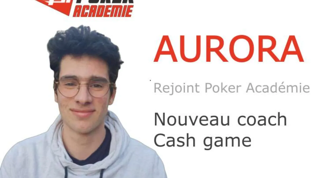 Aurora, votre nouveau coach cash game