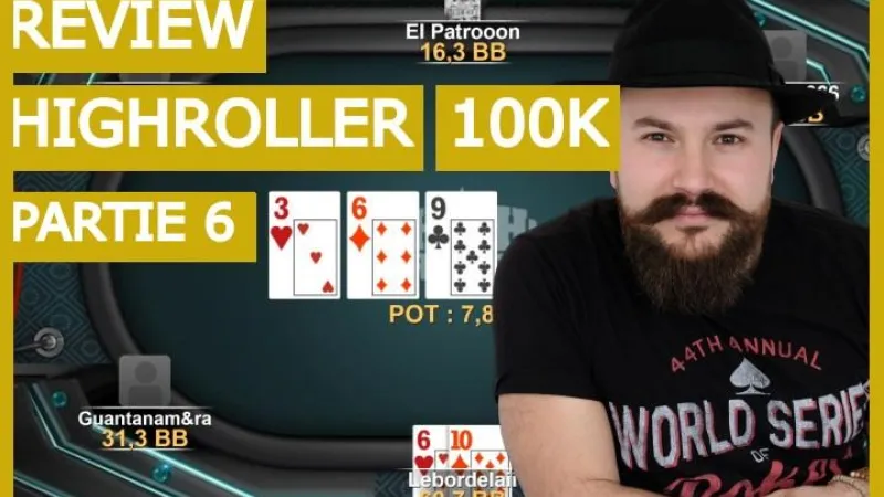 Analyse de mains dans le high Roller Sunday 100K (6)