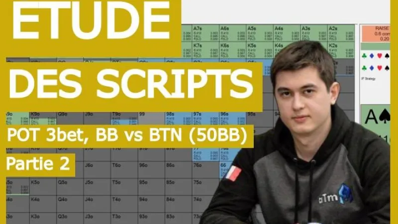 Etude des scripts : Pot 3bet BB vs BTN (2) (50BB deep)