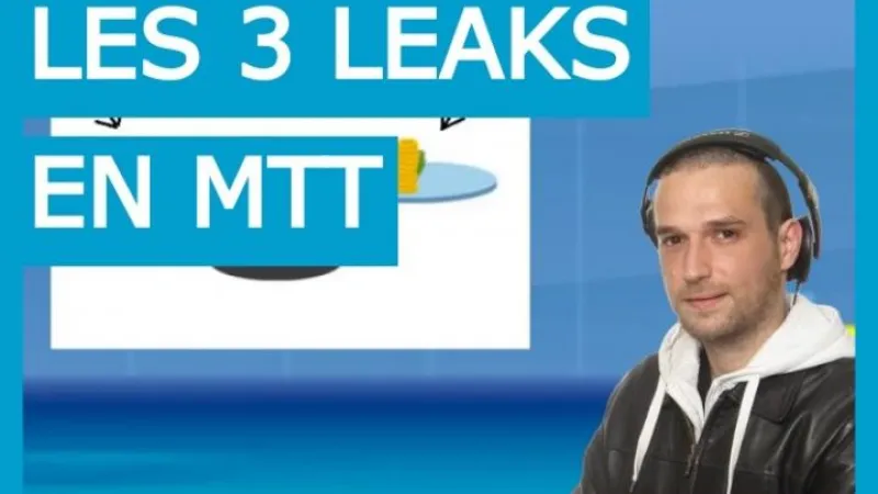 Les 3 leaks les plus répandus en MTT
