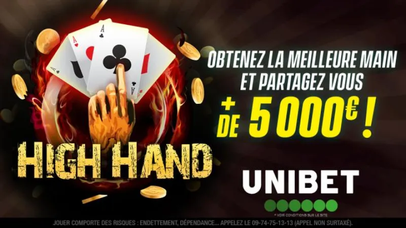 High Hand : + de 5.000€ de tickets sur Unibet ! 
