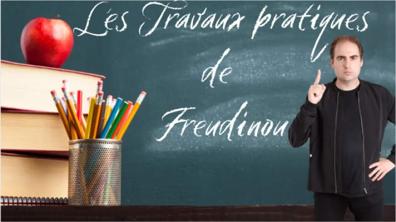 Les TP de Freudinou : Votre nouveau rendez-vous pédagogique !