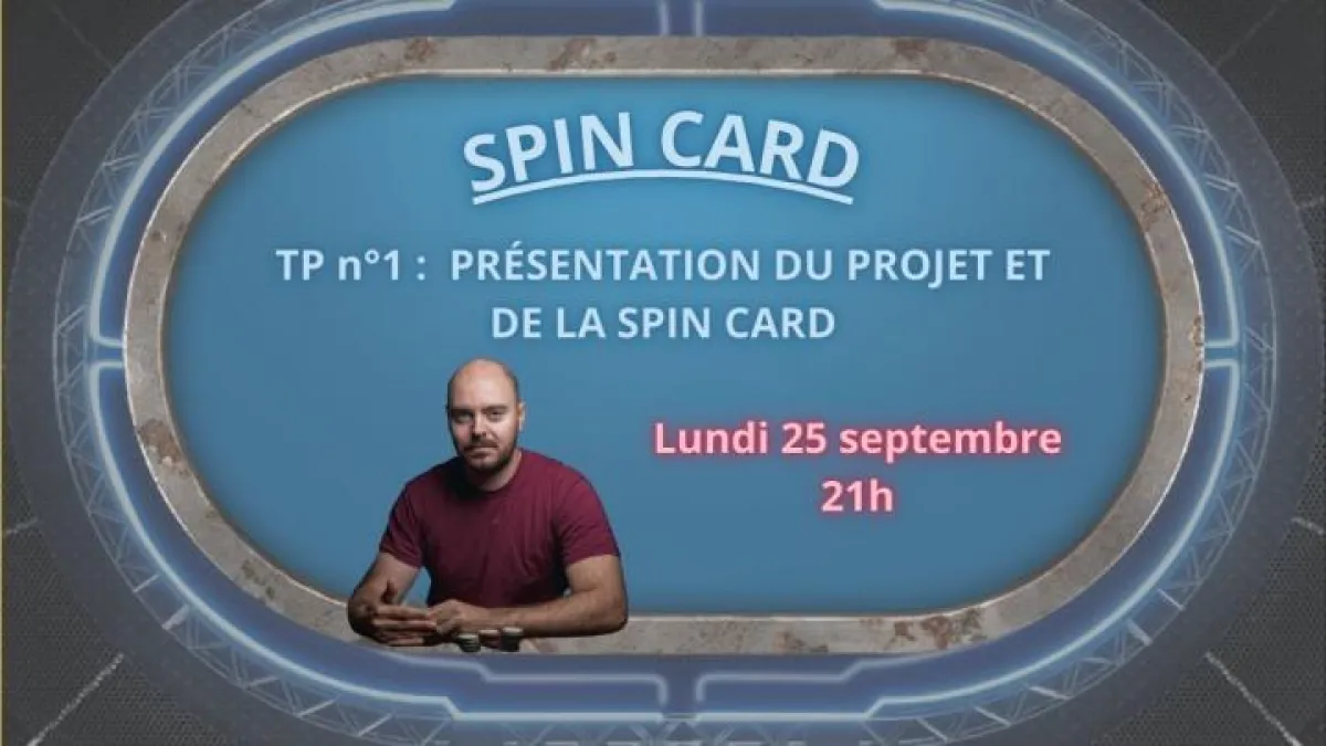TP n°1 de la SPIN CARD : Présentation du projet et de la SPIN CARD
