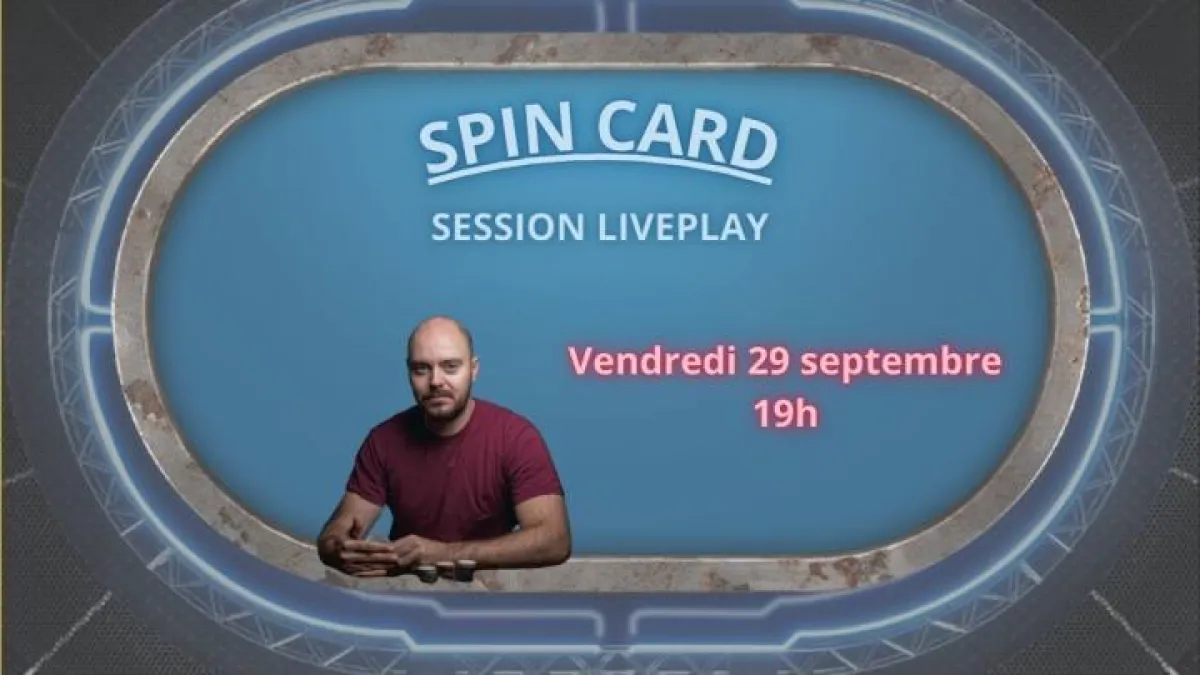 SPIN CARD : Session Liveplay du 29/09