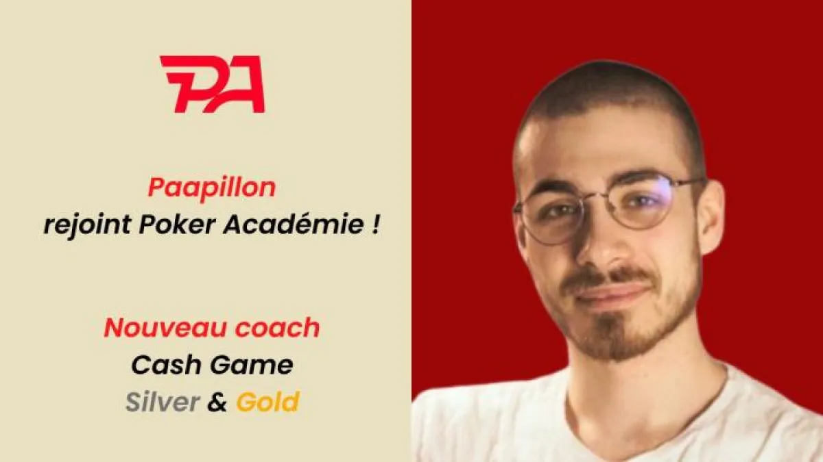 Paapillon, nouveau coach Cash Game Middle / High Stakes chez PA !