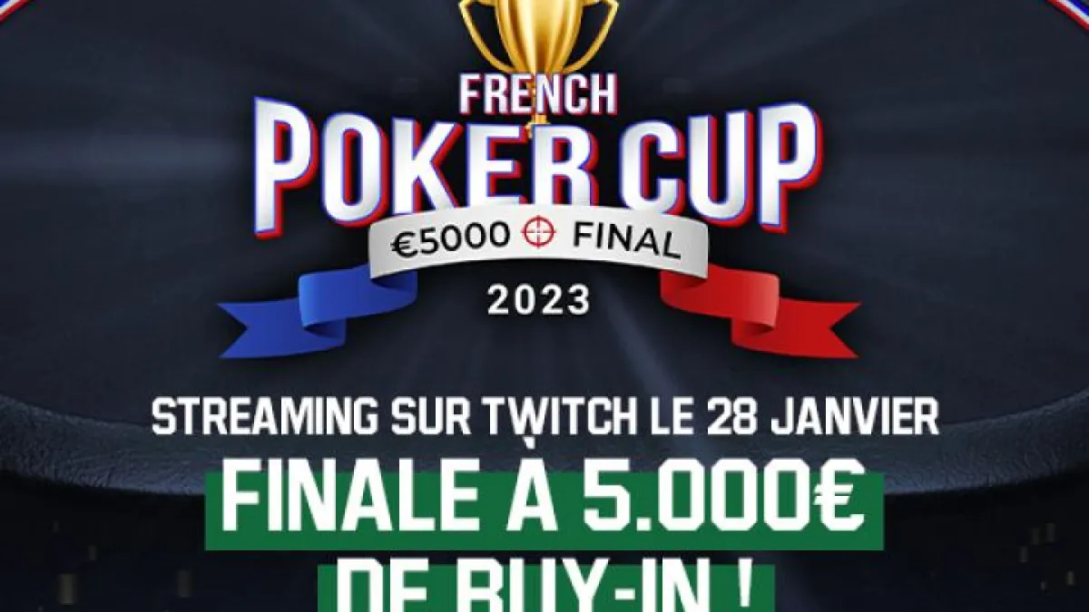 French Poker Cup sur Unibet : streaming de la finale 2023 ce dimanche et nouvelle formule en 2024 !