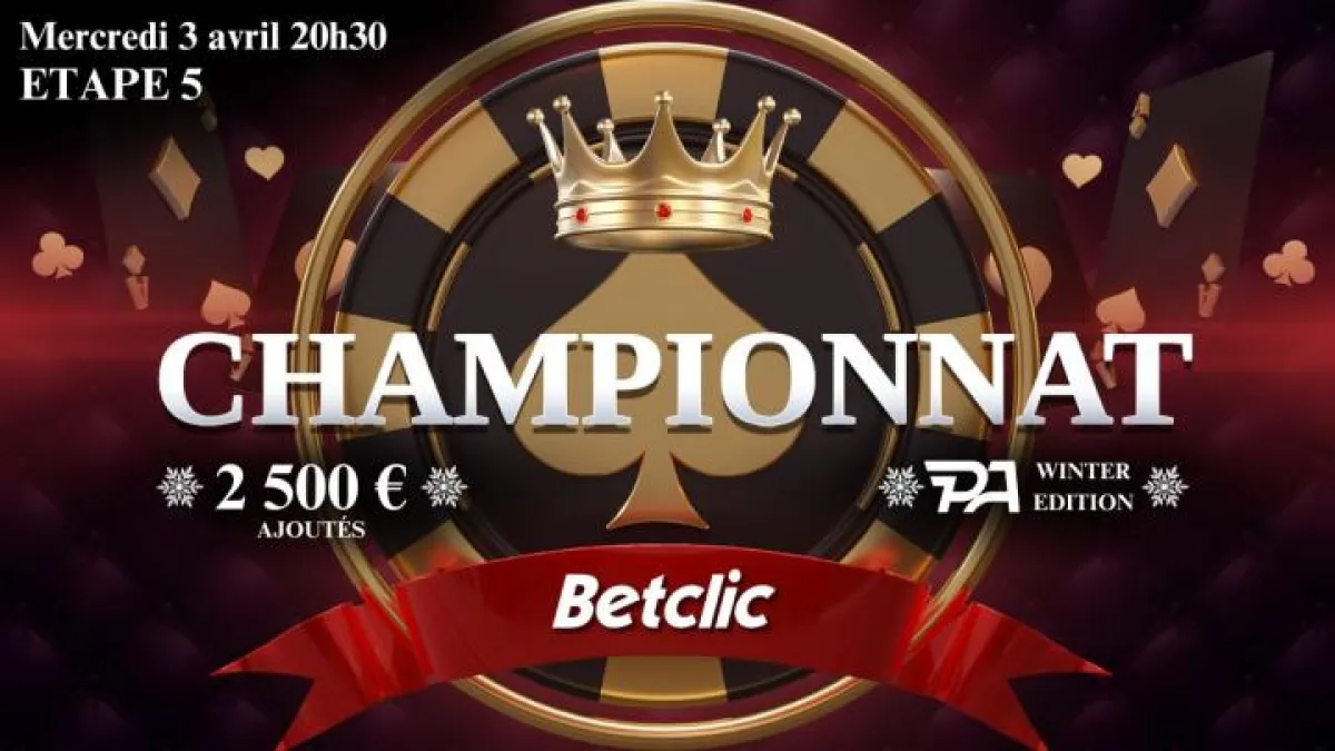 Manche 5 du championnat Poker Académie Winter Edition sur Betclic : 2.500€ ajoutés !