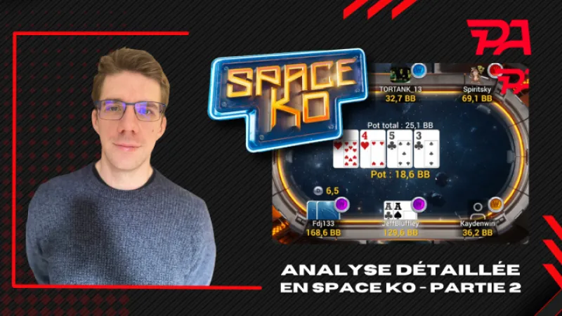 Analyse d'une victoire sur un Space KO 50€ - Partie 2