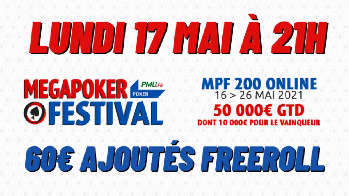 Freeroll spécial MegaPoker Festival : 60€ ajoutés