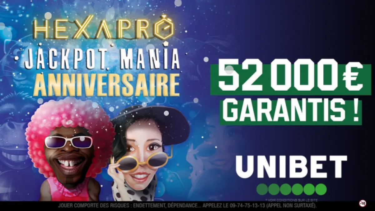 Hexapro sur Unibet, la plus belle promo est là !