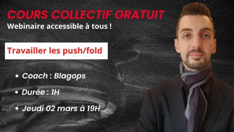 Cours collectif gratuit (SPIN) - Travailler les push or fold