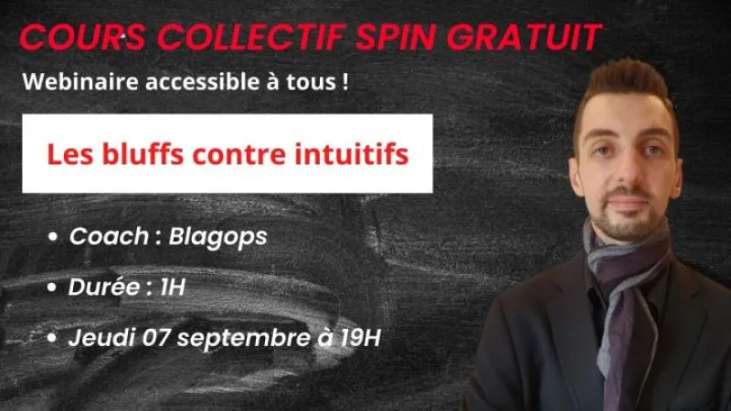 Cours collectif gratuit (SPIN) - Les bluffs contre intuitifs