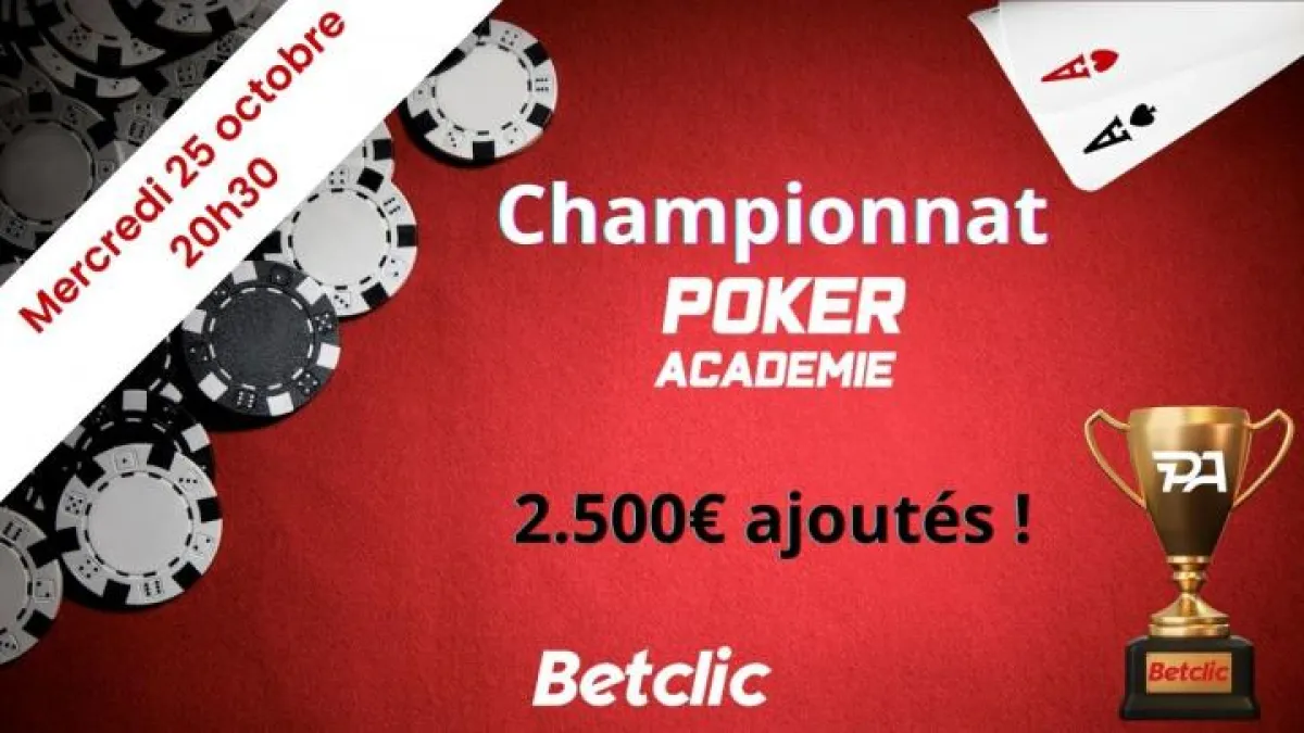 Manche 4 du championnat Poker Académie sur Betclic : 2.500€ ajoutés !