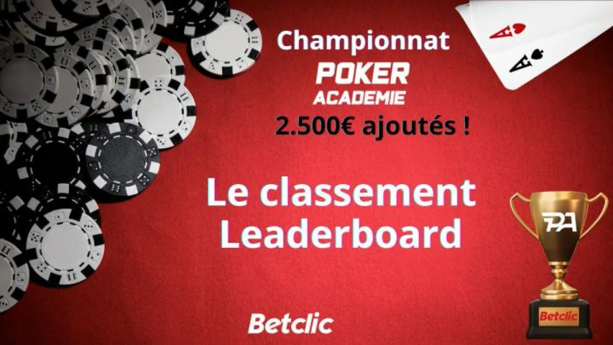 Classement Leaderboard du Championnat Poker Académie sur Betclic : 2.500€ ajoutés !