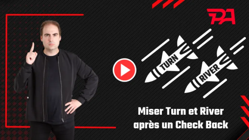 Miser Turn et River après un Check Back (1)