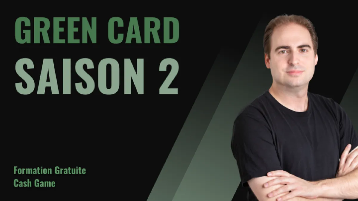 Green Card Saison 2 - Freudinou dévoile le Chapitre Suivant du Poker Gagnant