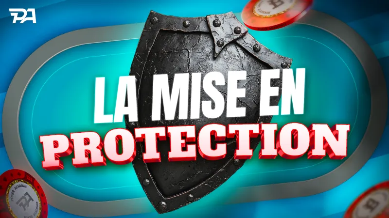 La mise de protection en cash game