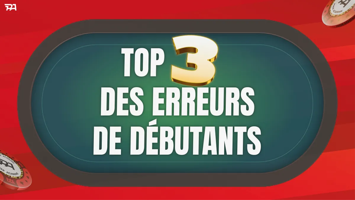 Top 3 des erreurs de débutants au poker et comment les corriger