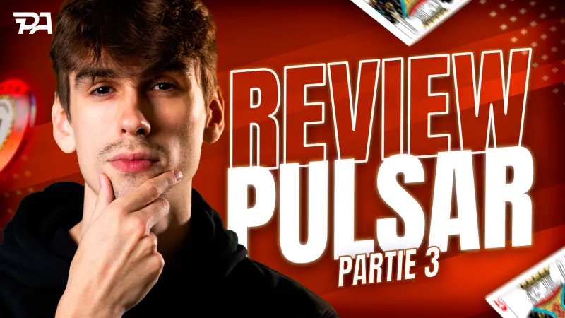 Masterclass d’exploitation sur un Pulsar 20 € - Partie 3