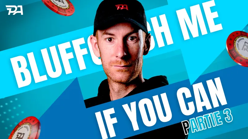 Bluffcatch Me If You Can - Partie 3