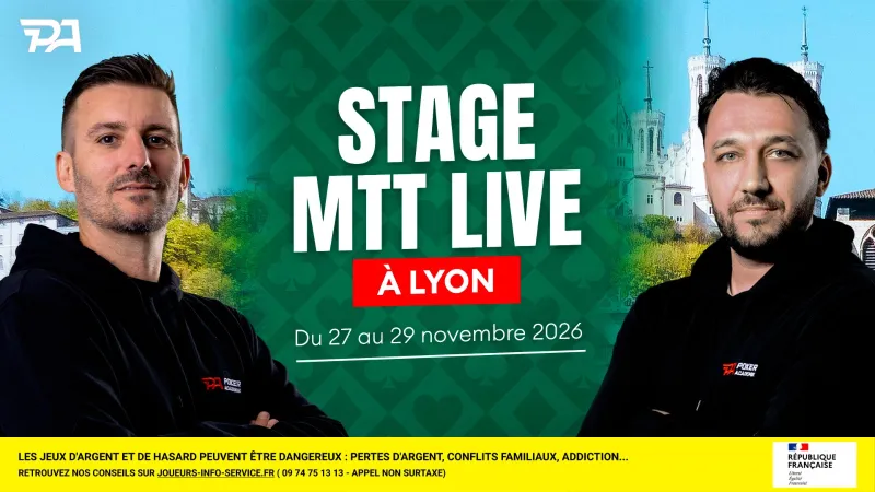 Stage MTT Live à Lyon : 48h avec les coachs Poker Académie !